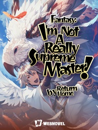 Fantasy I’m Really Not A Supreme Master!