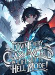 I Own EVERY Class in This World Life Set to HELL Mode!