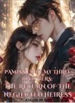 Pampered By My Three Brother The Return Of The Neglected Heiress