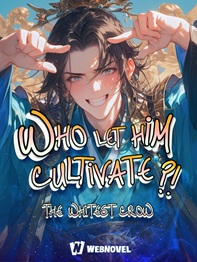 Who Let Him Cultivate