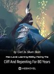 Max-Level Learning Ability Facing The Cliff And Repenting For 80 Years