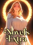 Novel’s Extra I Awakened The Strongest Physique From The Start