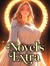 Novel’s Extra I Awakened The Strongest Physique From The Start