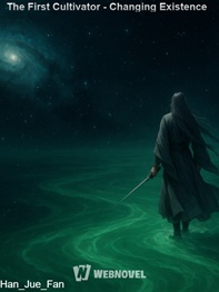 The First Cultivator – Changing Existence