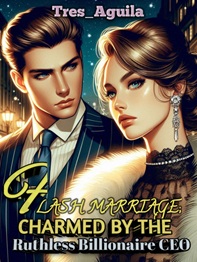 FLASH MARRIAGE CHARMED BY THE RUTHLESS BILLIONAIRE CEO