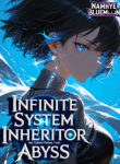 Infinite System Inheritor Return From The Abyss