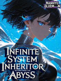 Infinite System Inheritor Return From The Abyss