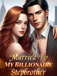 Married To My Billionaire Stepbrother