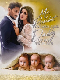 Mr. President You Are The Daddy Of My Triplets