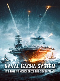 Naval Gacha System It’s Time To Monopolize The Seven Seas!