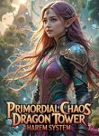 Primordial Chaos Dragon Tower Harem System