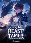 Supreme BeastTamer I Can Copy and Upgrade Skills 10x!