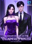 Transmigrated as the Villainess Princess