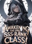 Awakening The Only SSS-Rank Class! Now Even Dragons Obey Me