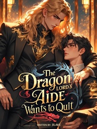 The Dragon Lord’s Aide Wants to Quit