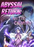 Abyssal Return_ I Am the Calamity 24hnovel