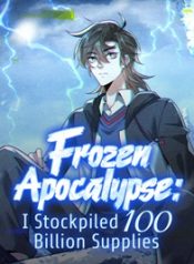 Frozen-Apocalypse_-I-Stockpiled-100-Billion-Supplies-Novel24h