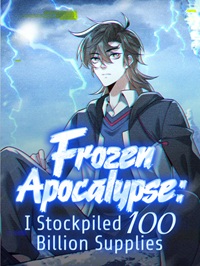 Frozen-Apocalypse_-I-Stockpiled-100-Billion-Supplies-Novel24h
