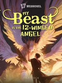 My Beast Is the 12-Winged Angel 24hnovel