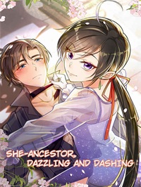 She-Ancestor, Dazzling and Dashing 24hnovel
