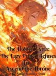 The Hidden Extra_ The Lazy Prince Refuses to Ascend The Throne 24hnovel